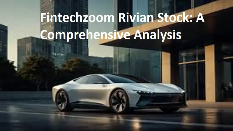 fintechzoom rivian stock