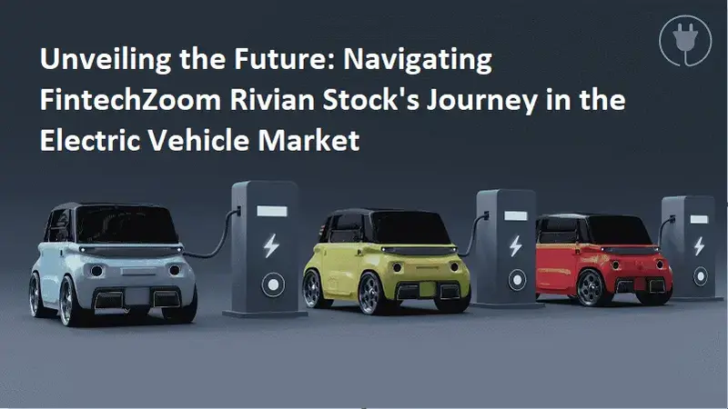 fintechzoom rivian stock