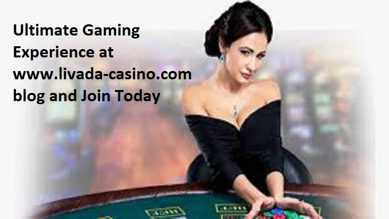 www.livada-casino.com blog